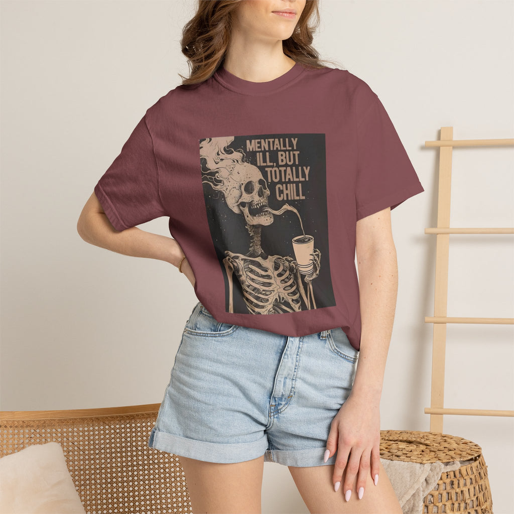 Mentally Ill But Totally Chill Skeleton T-Shirt