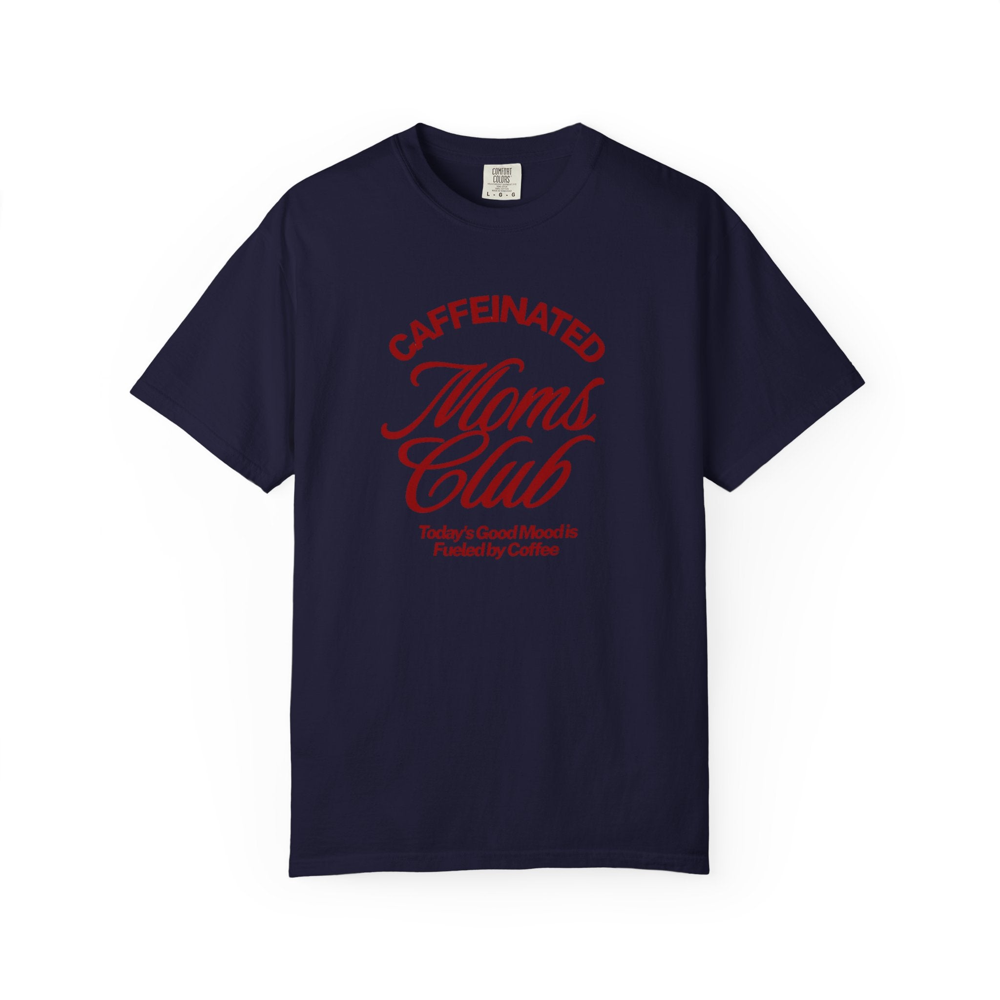 Caffeinated Moms Club T-Shirt — Retro Coffee Mom Tee