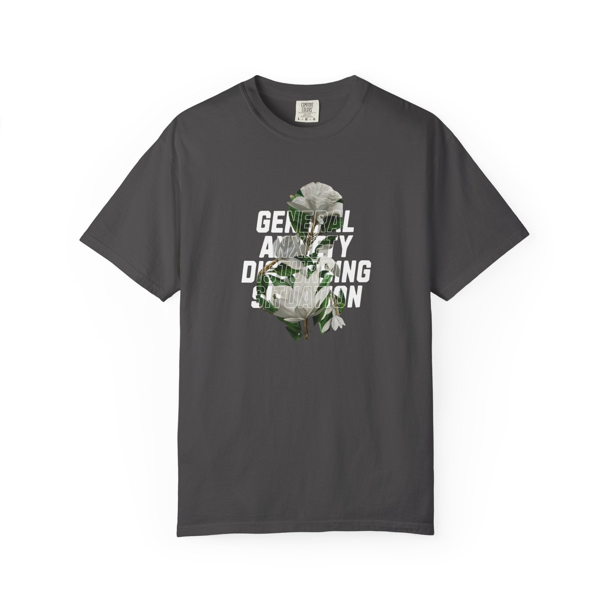 Floral Statement Tee — "Generally Anxious, Dramatic, Overdramatic" Graphic T-Shirt