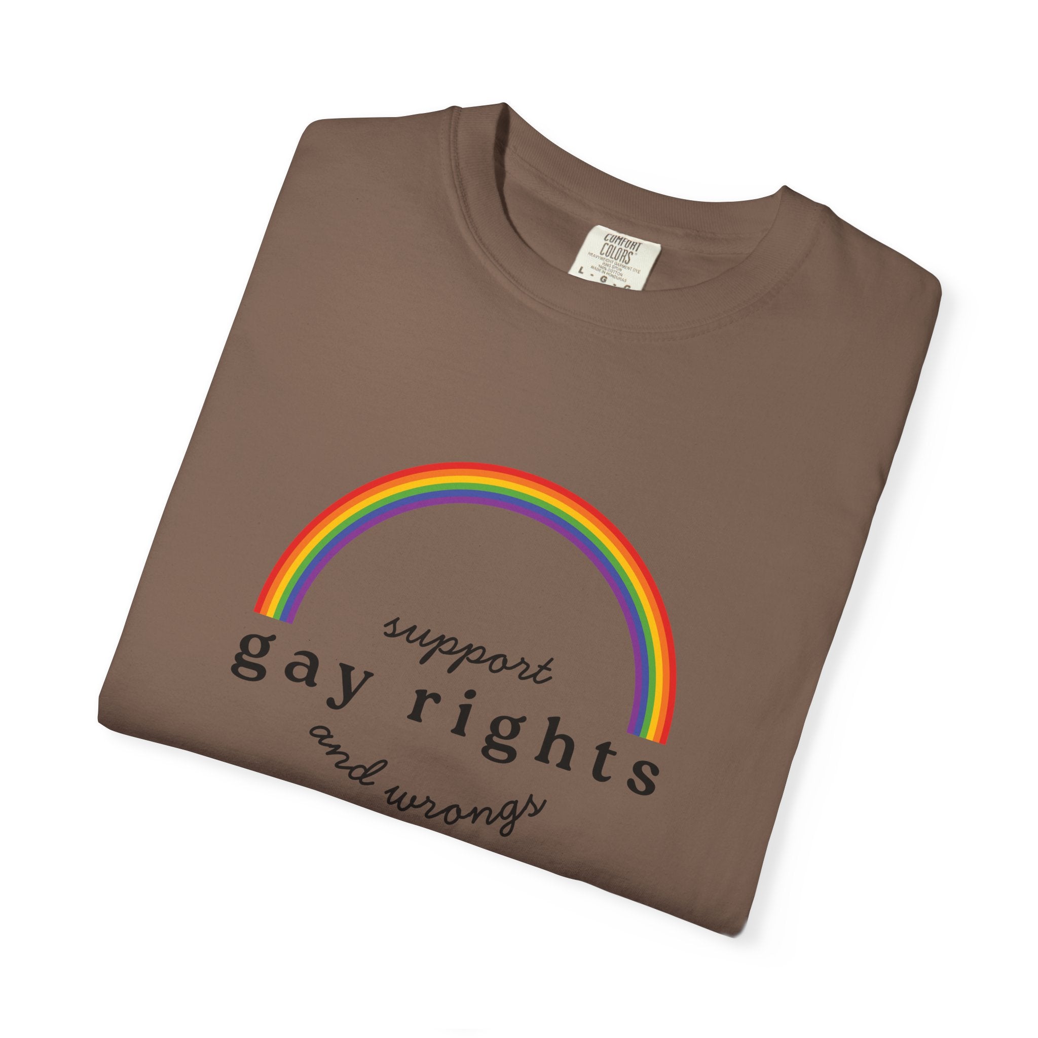 Gay Rights Rainbow T-Shirt — Support Gay Rights and Wrongs Tee