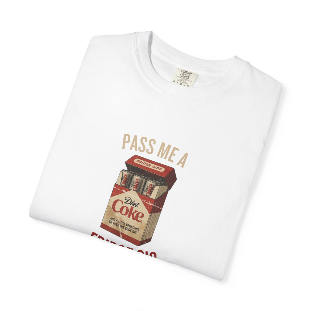 Fridge Cig Retro Soda T-Shirt — "Pass Me a Fridge Cig" Vintage Graphic Tee