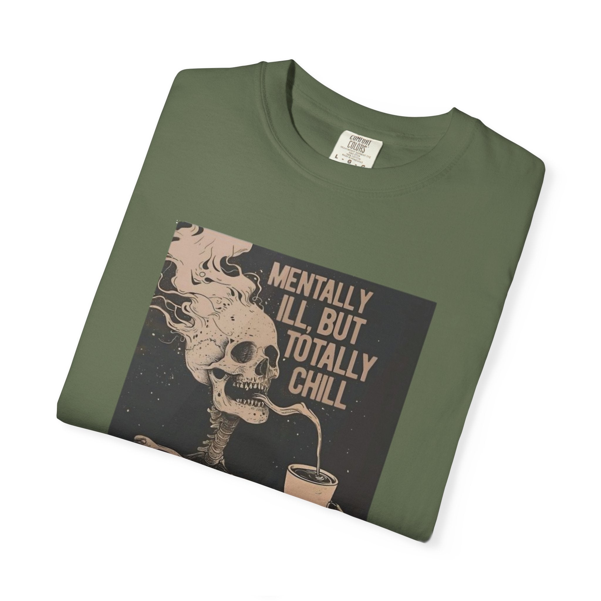 Mentally Ill But Totally Chill Skeleton T-Shirt