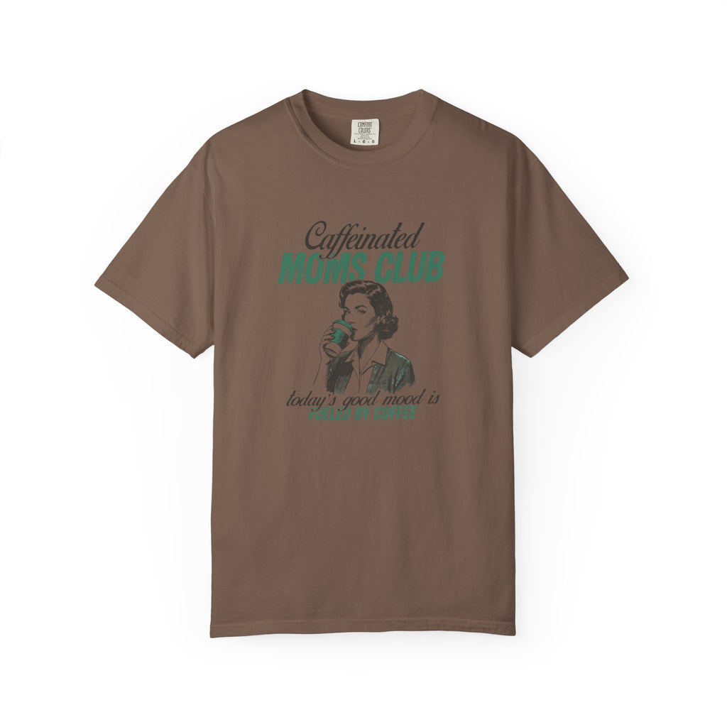 Caffeinated Moms Club T-Shirt — Vintage Coffee Mom Tee ("Fueled by Coffee")