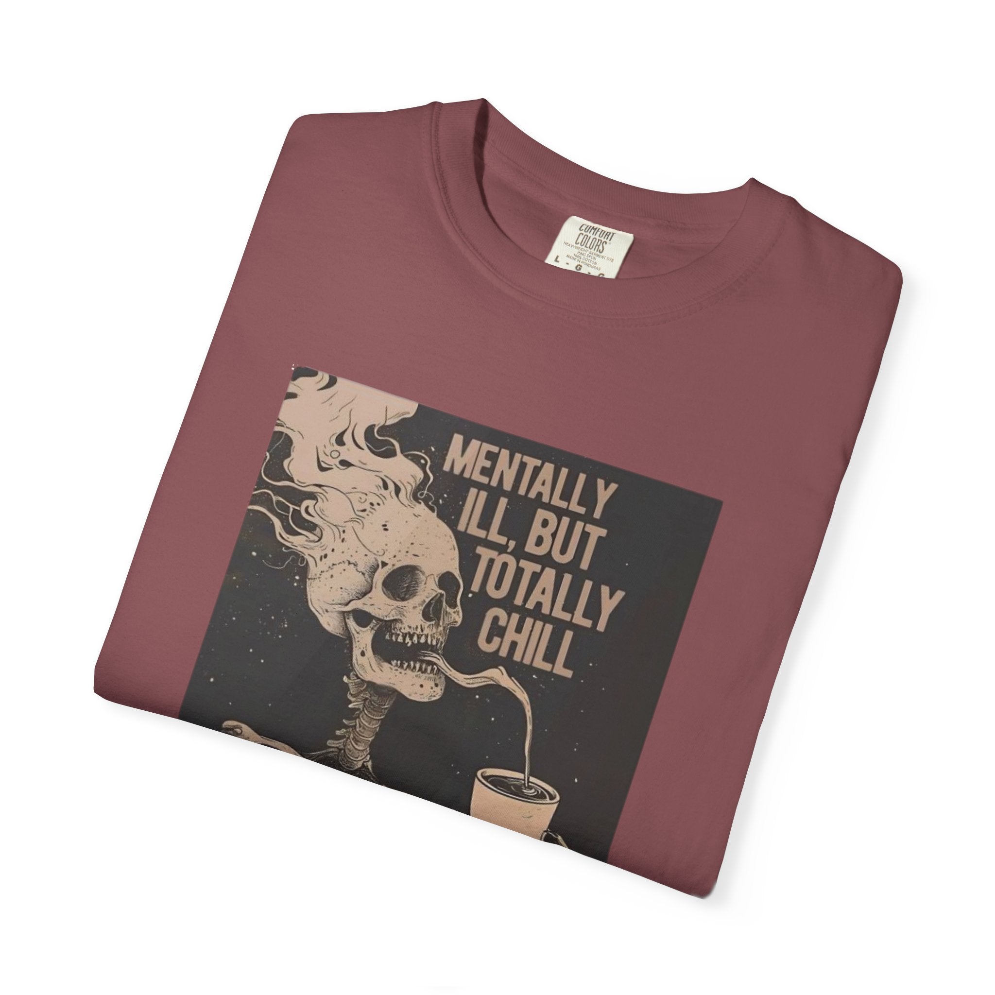 Mentally Ill But Totally Chill Skeleton T-Shirt