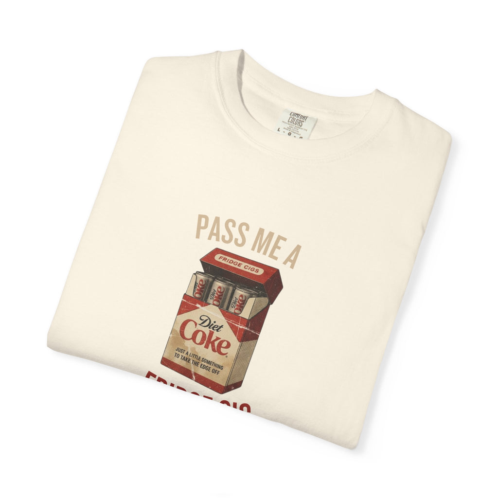 Fridge Cig Retro Soda T-Shirt — "Pass Me a Fridge Cig" Vintage Graphic Tee