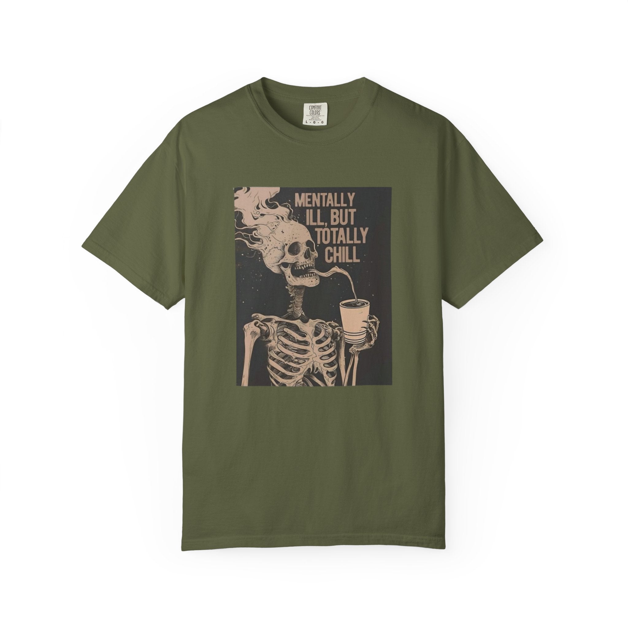 Mentally Ill But Totally Chill Skeleton T-Shirt