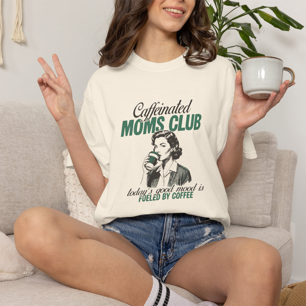 Caffeinated Moms Club T-Shirt — Vintage Coffee Mom Tee ("Fueled by Coffee")