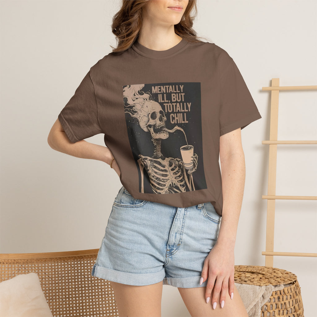 Mentally Ill But Totally Chill Skeleton T-Shirt