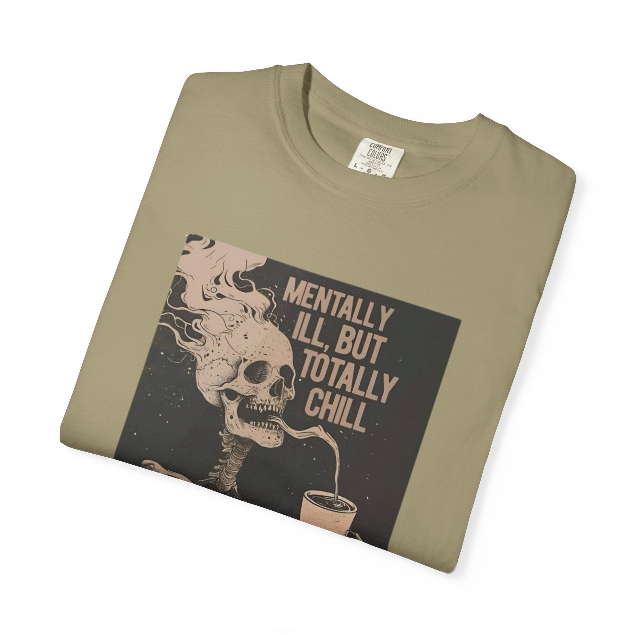 Mentally Ill But Totally Chill Skeleton T-Shirt