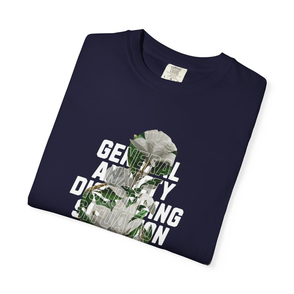 Floral Statement Tee — "Generally Anxious, Dramatic, Overdramatic" Graphic T-Shirt