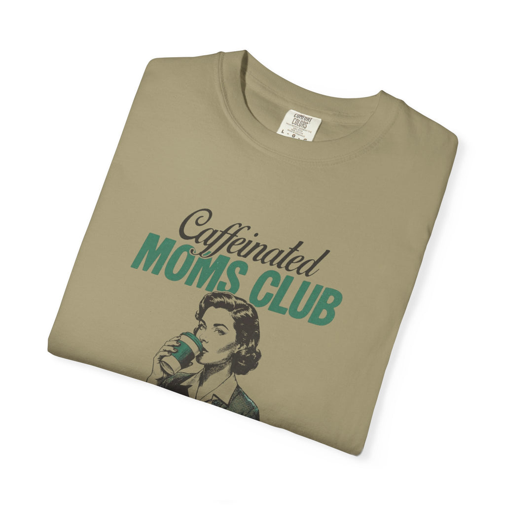 Caffeinated Moms Club T-Shirt — Vintage Coffee Mom Tee ("Fueled by Coffee")