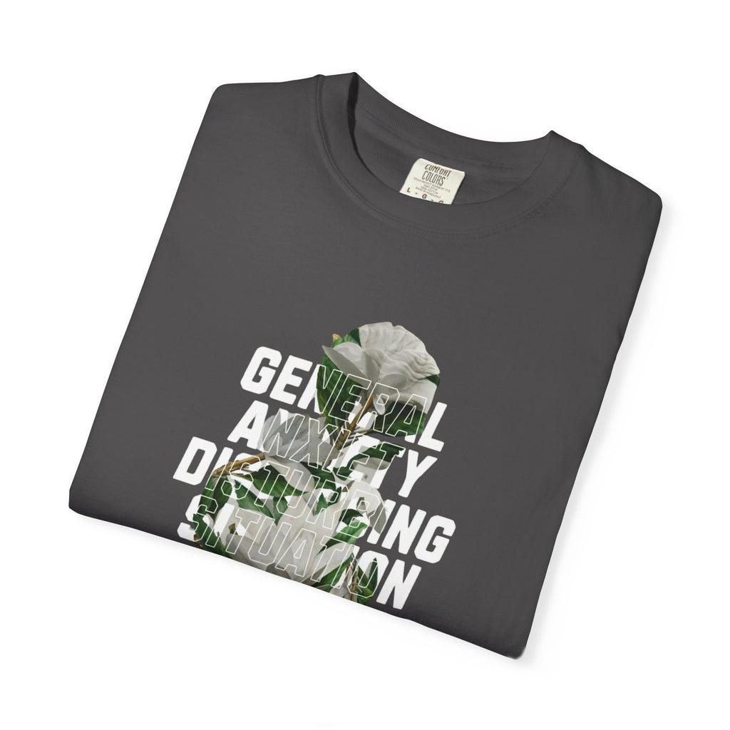 Floral Statement Tee — "Generally Anxious, Dramatic, Overdramatic" Graphic T-Shirt