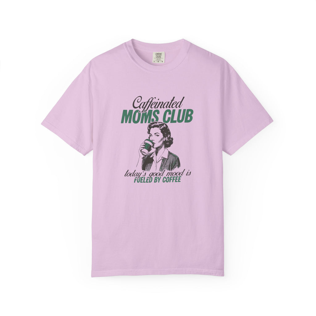 Caffeinated Moms Club T-Shirt — Vintage Coffee Mom Tee ("Fueled by Coffee")