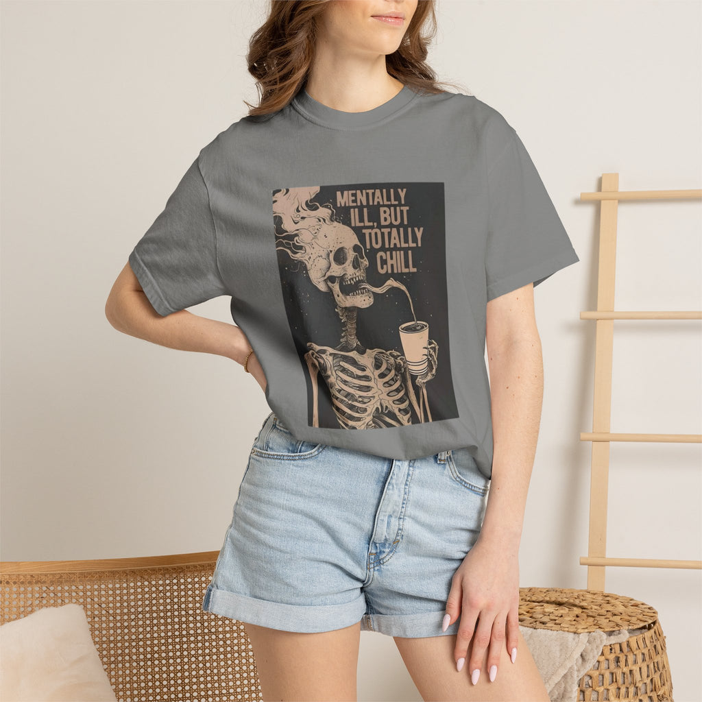 Mentally Ill But Totally Chill Skeleton T-Shirt