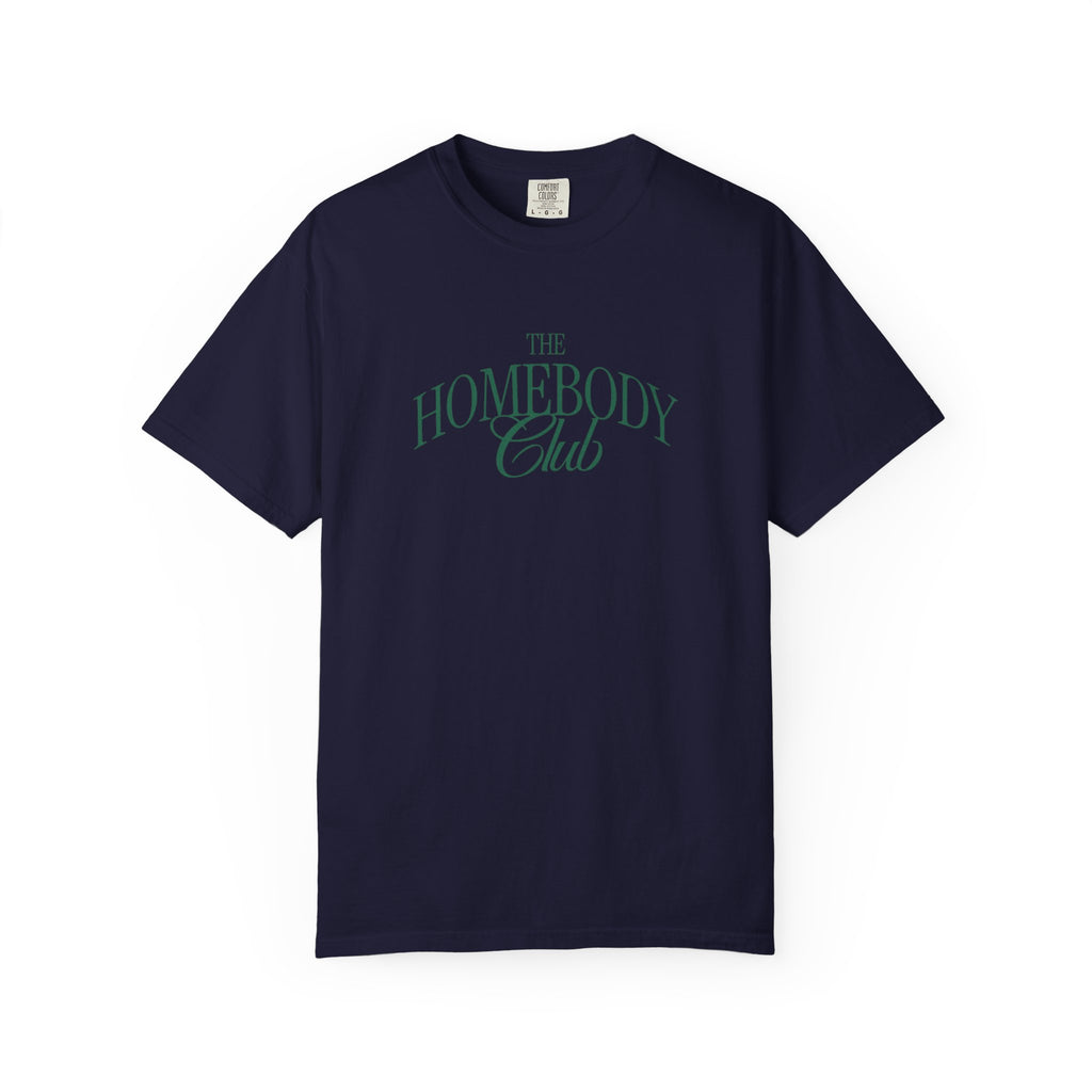 Homebody Club T-Shirt — 'The Homebody Club' Casual Graphic Tee