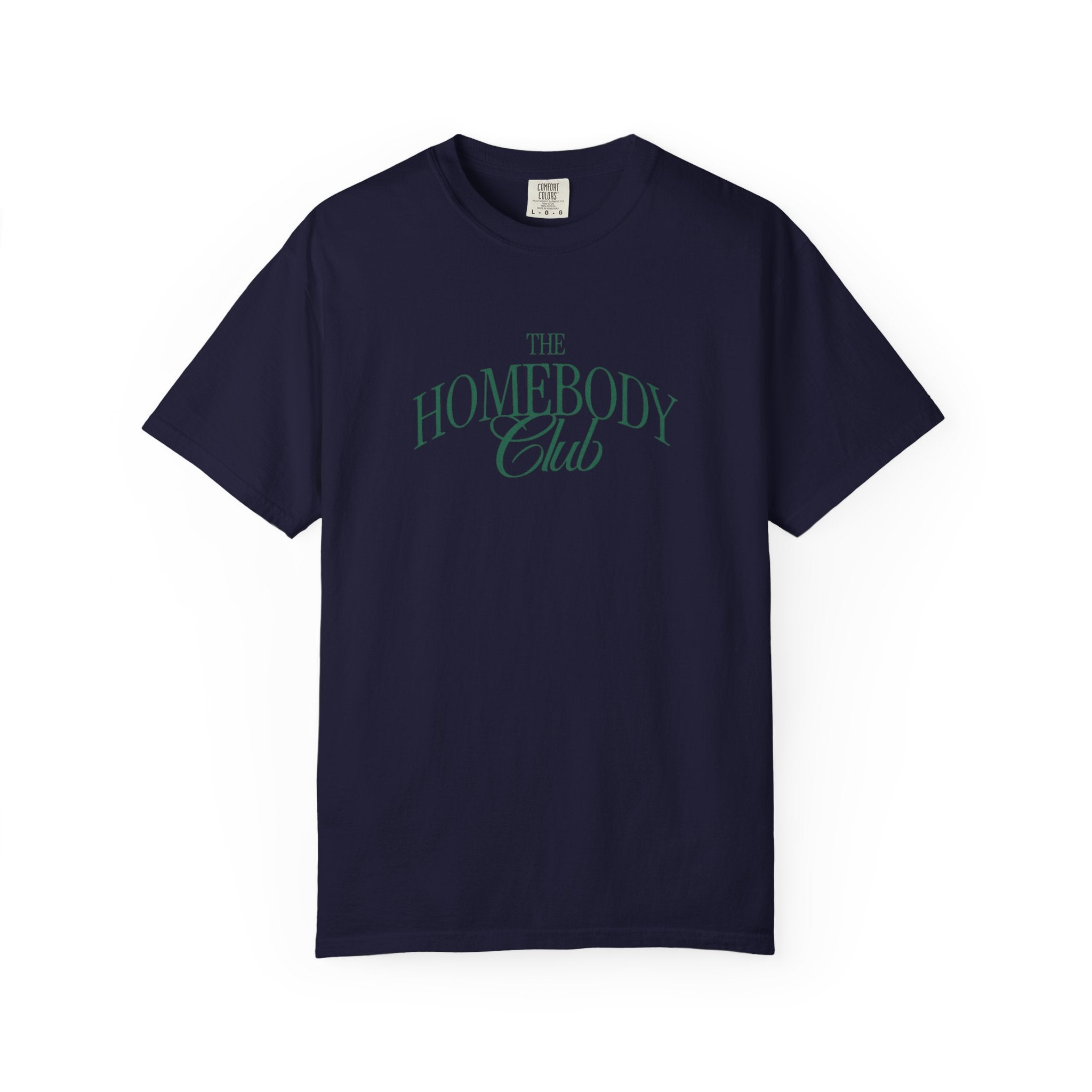 Homebody Club T-Shirt — 'The Homebody Club' Casual Graphic Tee