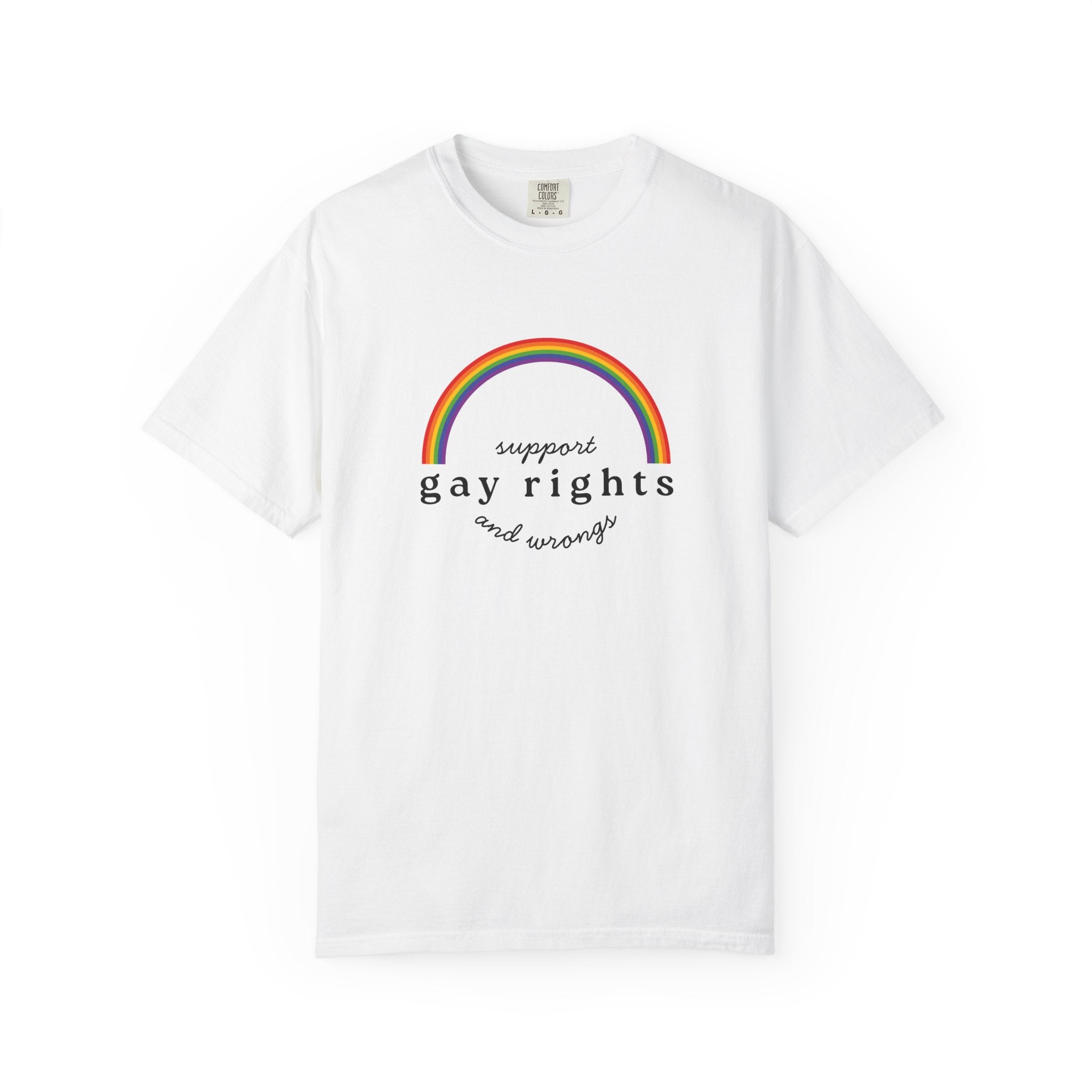 Gay Rights Rainbow T-Shirt — Support Gay Rights and Wrongs Tee