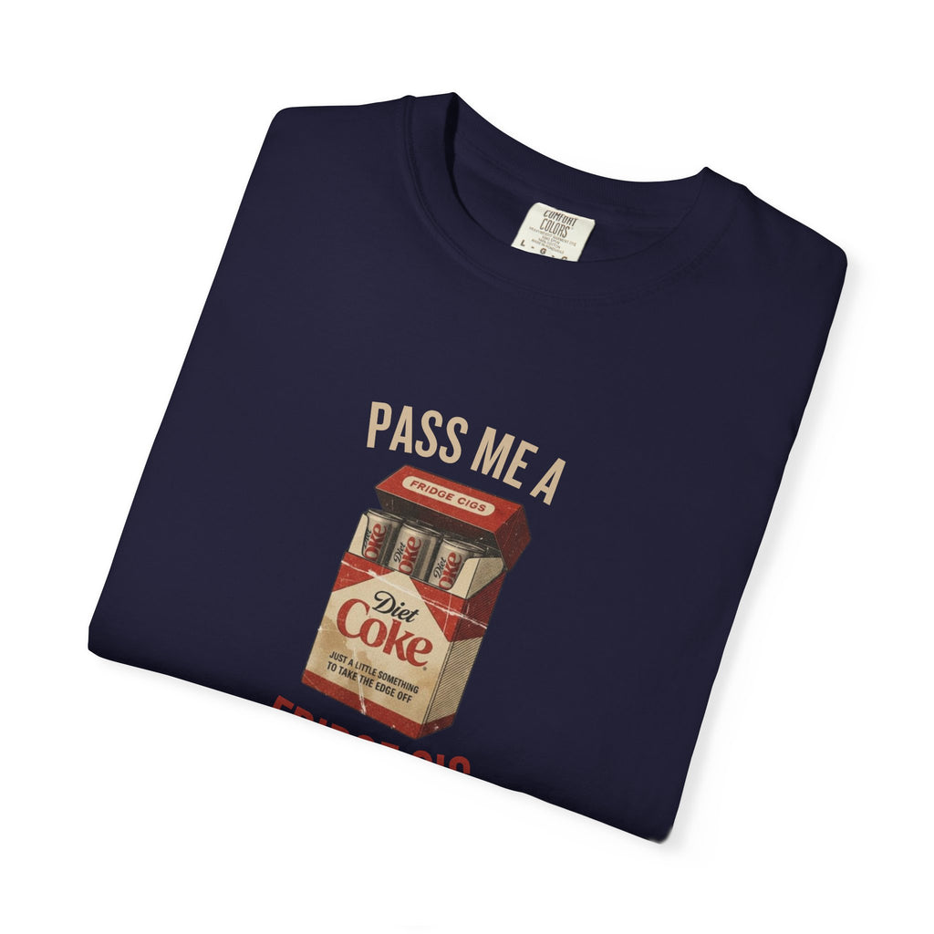 Fridge Cig Retro Soda T-Shirt — "Pass Me a Fridge Cig" Vintage Graphic Tee