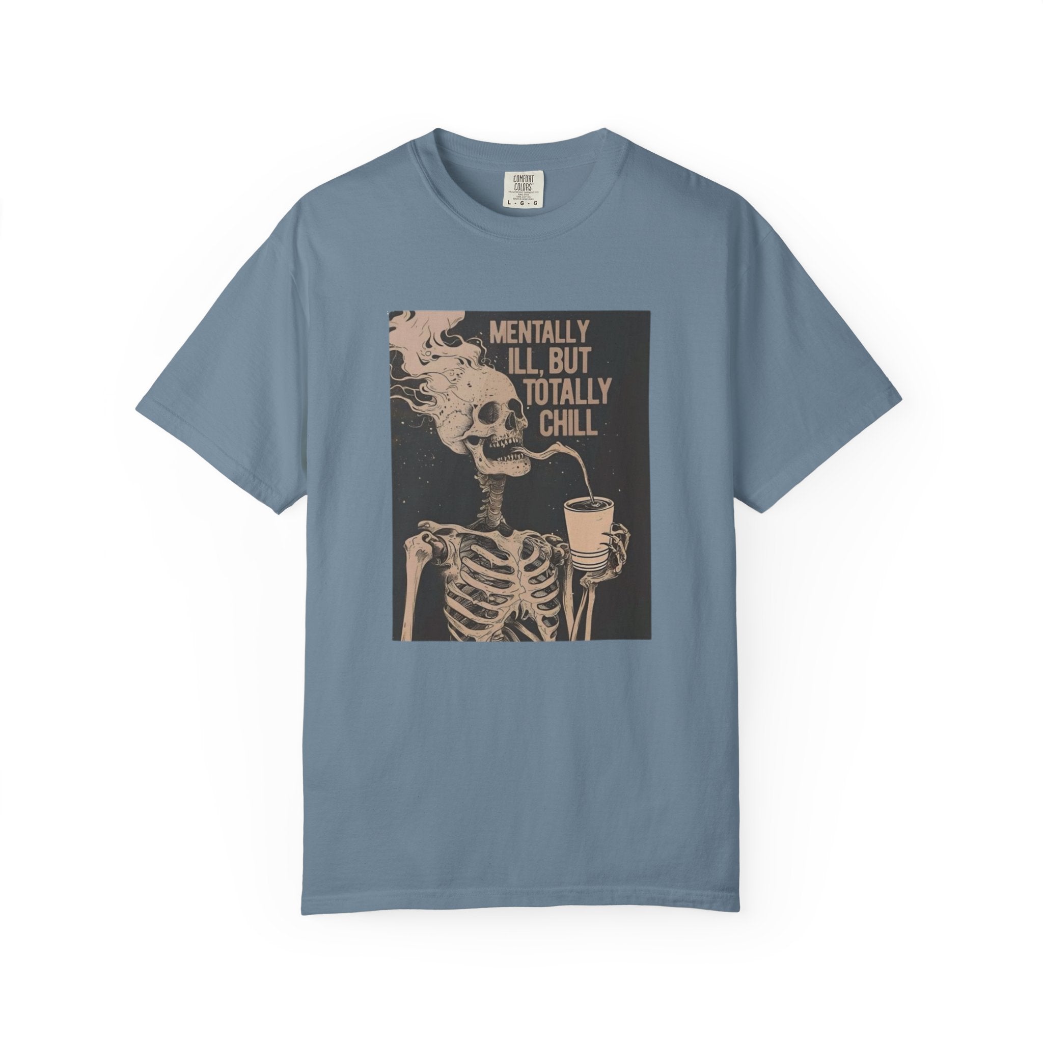Mentally Ill But Totally Chill Skeleton T-Shirt