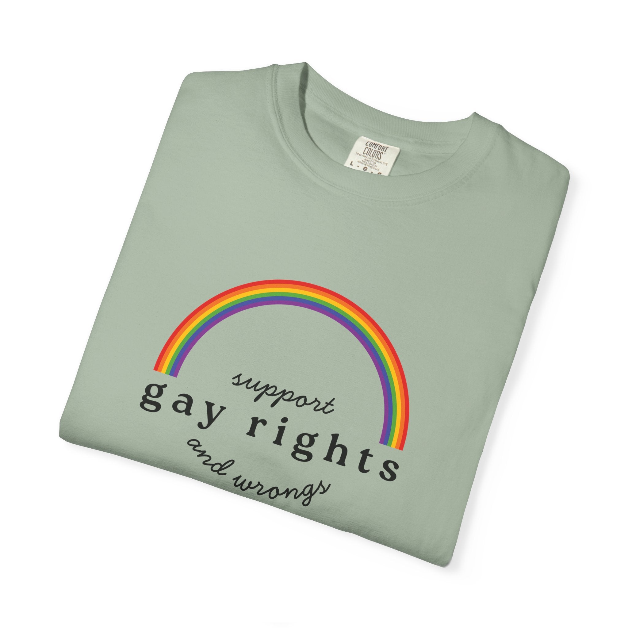 Gay Rights Rainbow T-Shirt — Support Gay Rights and Wrongs Tee