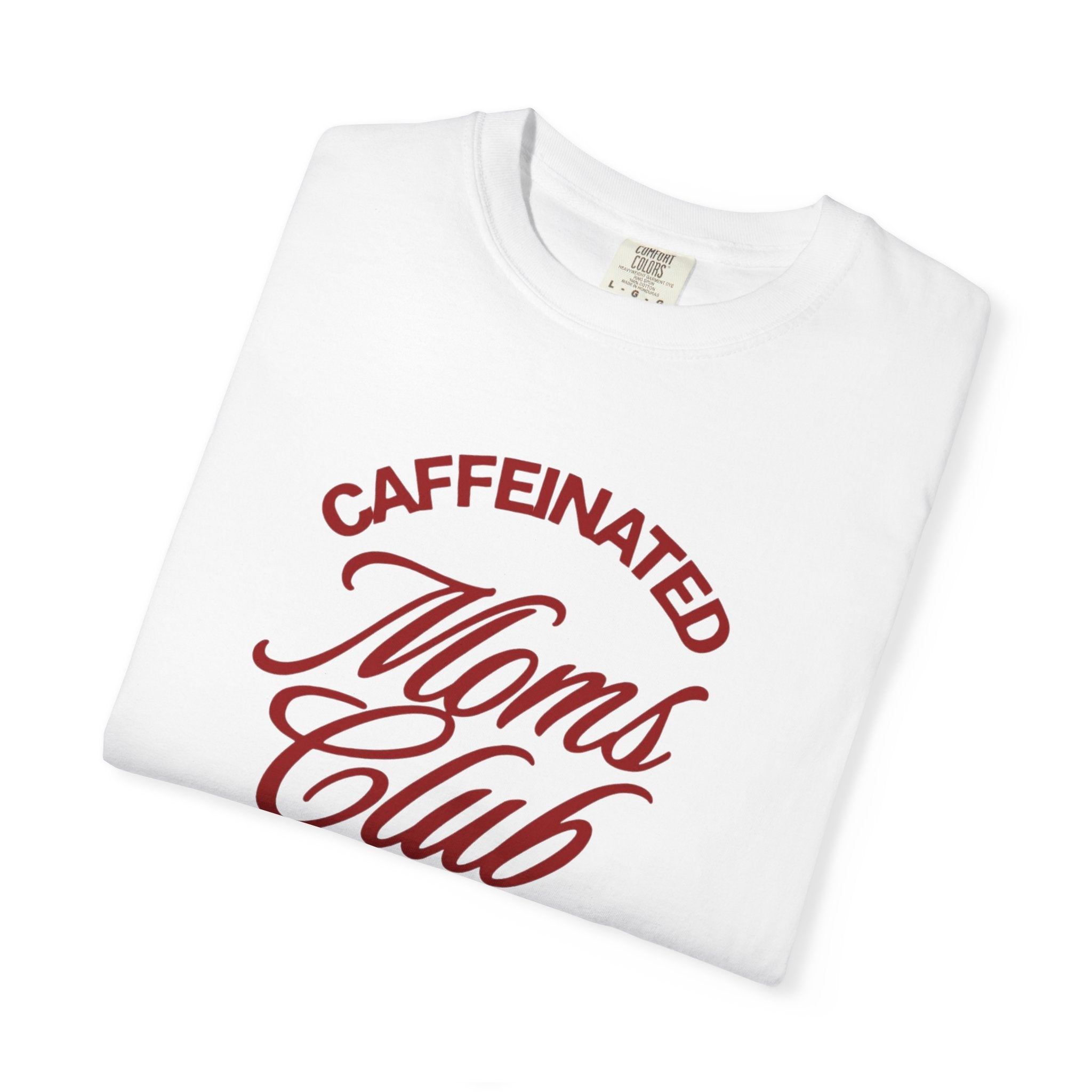 Caffeinated Moms Club T-Shirt — Retro Coffee Mom Tee