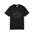 America 250 T-Shirt — 1776–2026 Years of Freedom Patriotic Tee