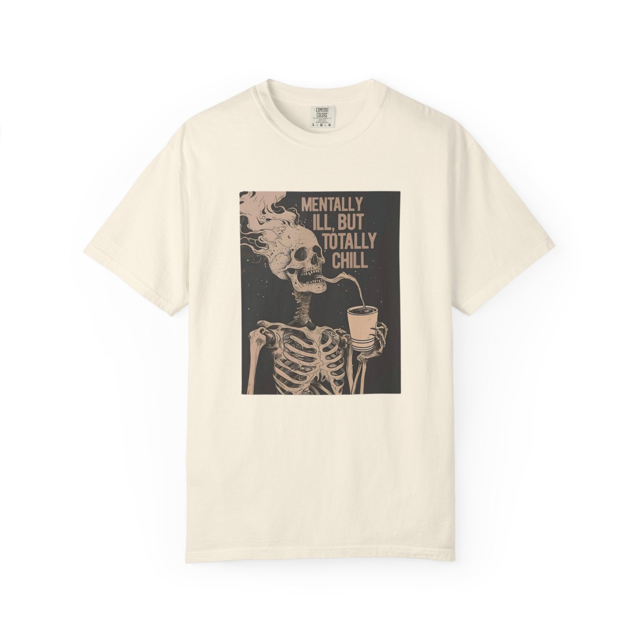 Mentally Ill But Totally Chill Skeleton T-Shirt