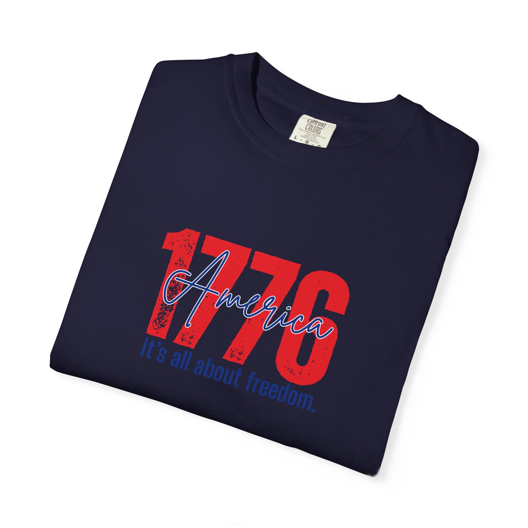 1776 Freedom Tee - Patriotic American Independence Day T-Shirt