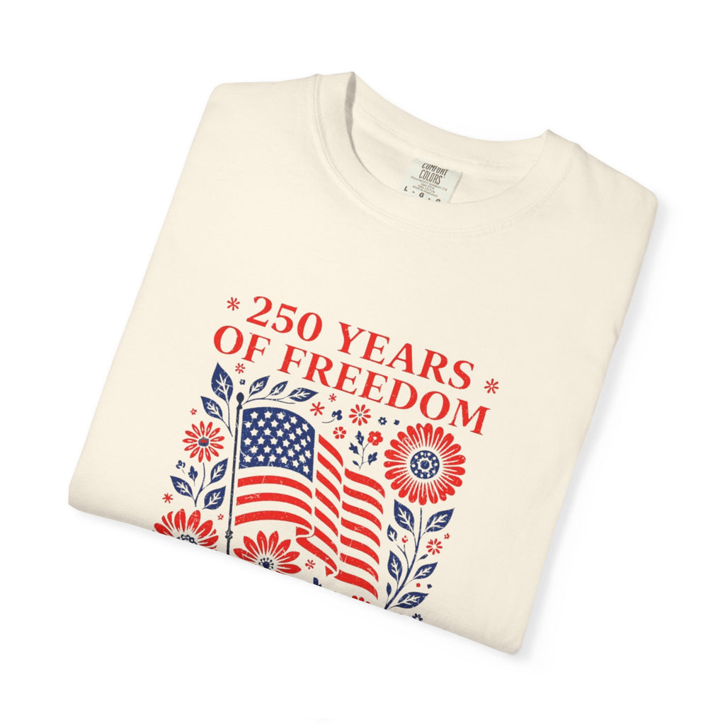 250 Years of Freedom Flag T-Shirt — Patriotic 4th of July Tee