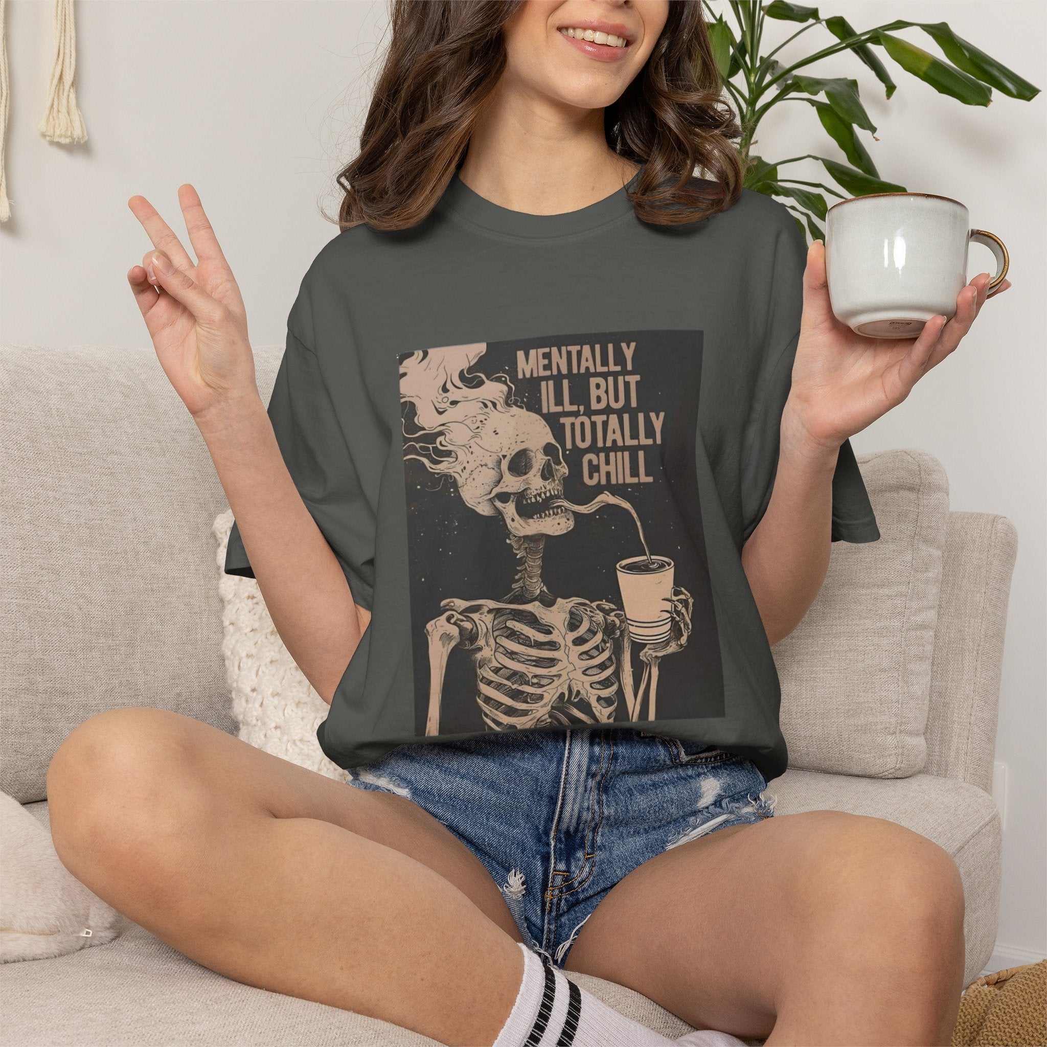 Mentally Ill But Totally Chill Skeleton T-Shirt