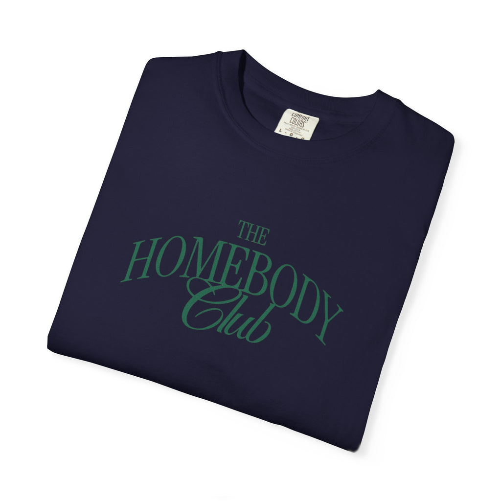 Homebody Club T-Shirt — 'The Homebody Club' Casual Graphic Tee