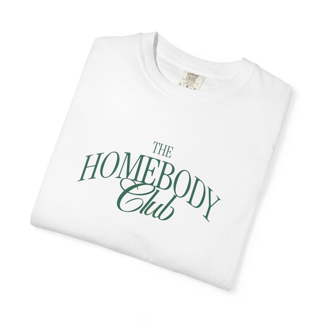 Homebody Club T-Shirt — 'The Homebody Club' Casual Graphic Tee