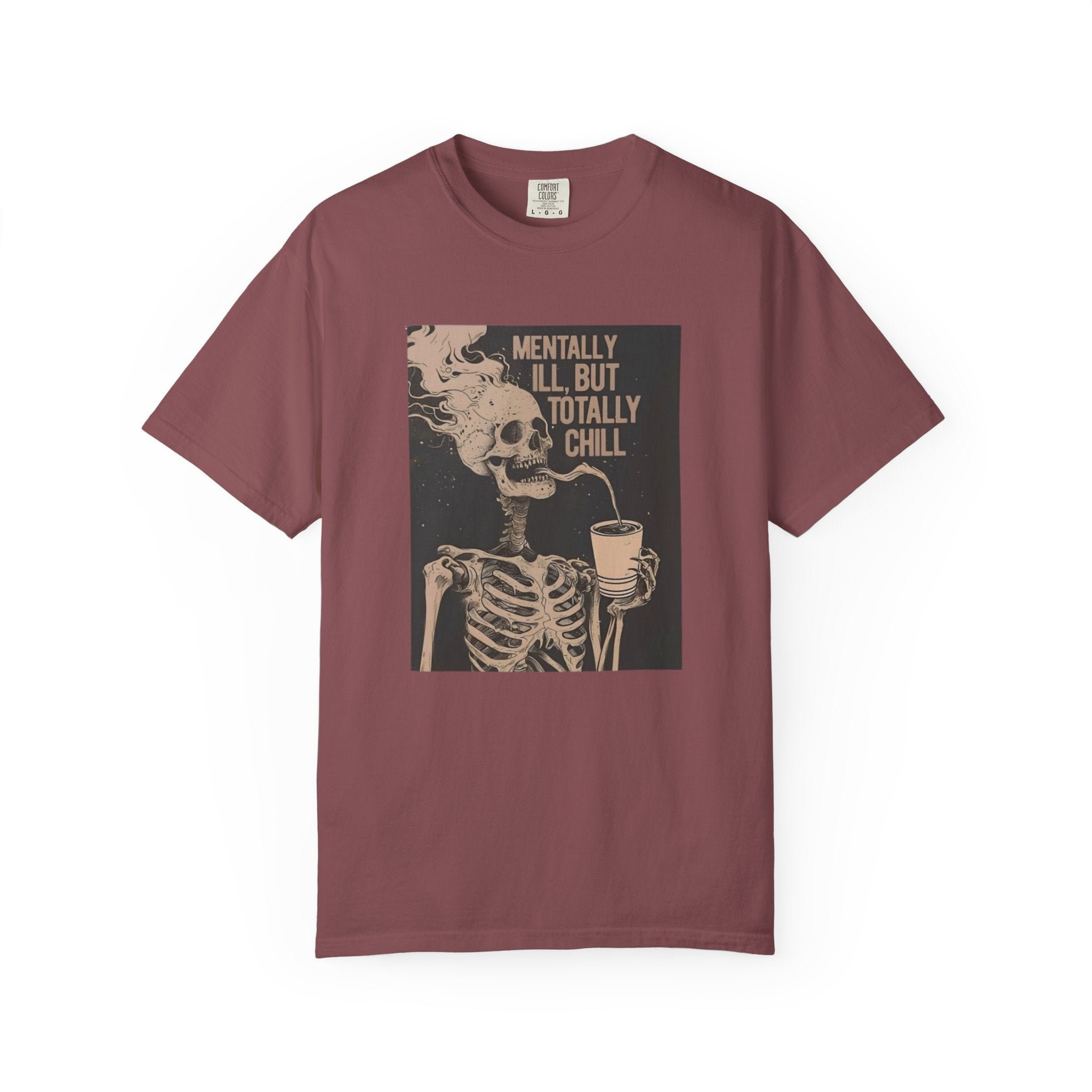 Mentally Ill But Totally Chill Skeleton T-Shirt