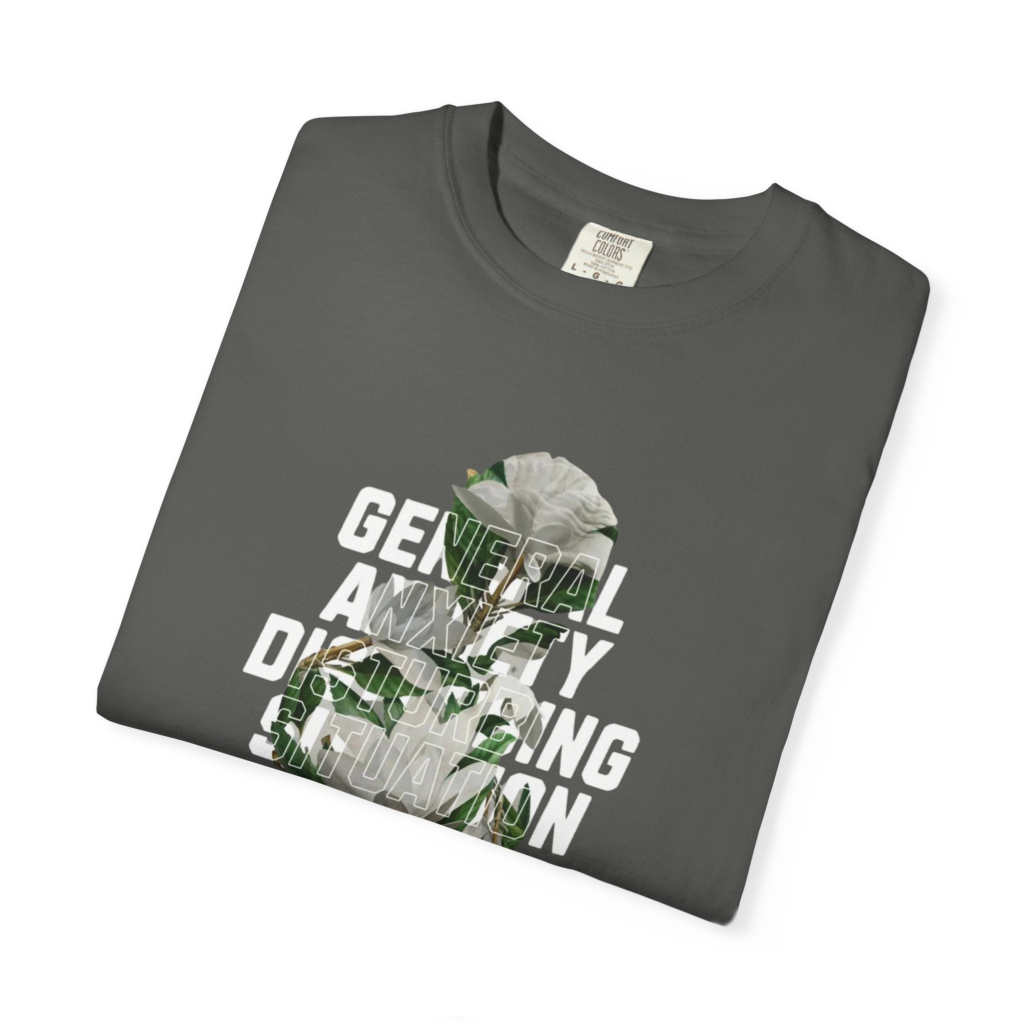 Floral Statement Tee — "Generally Anxious, Dramatic, Overdramatic" Graphic T-Shirt