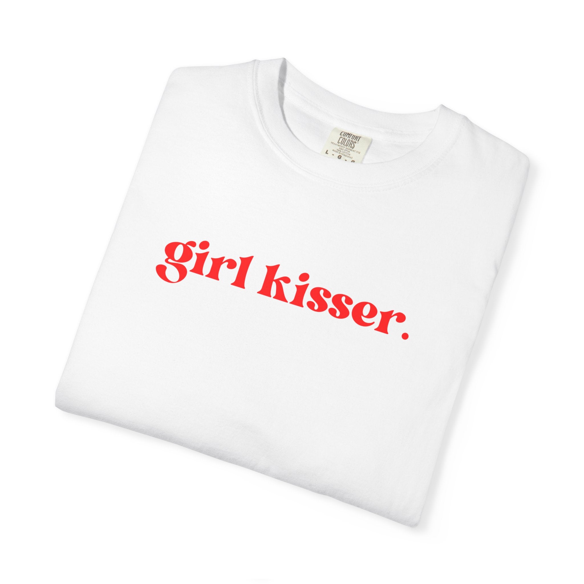 Girl Kisser T‑Shirt — White Tee with Red Script