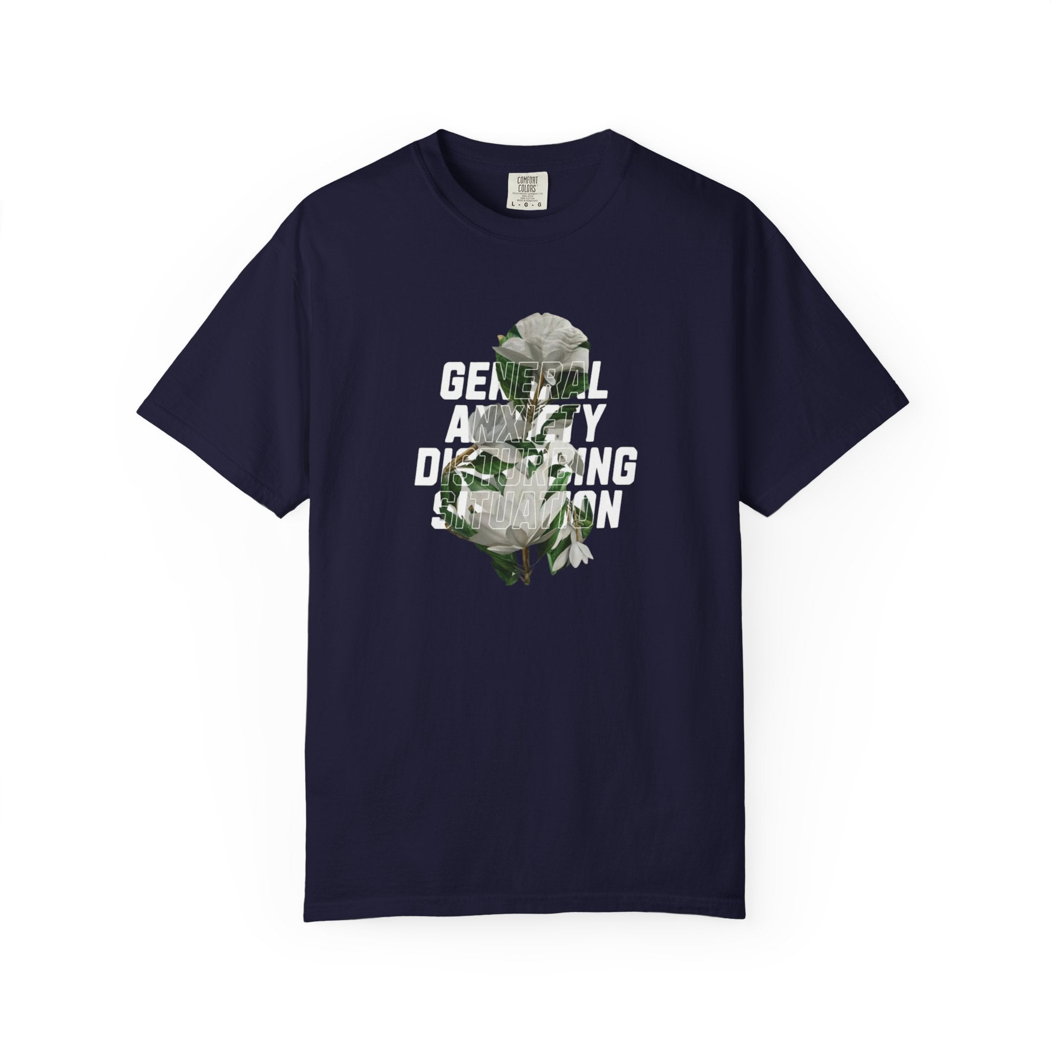 Floral Statement Tee — "Generally Anxious, Dramatic, Overdramatic" Graphic T-Shirt